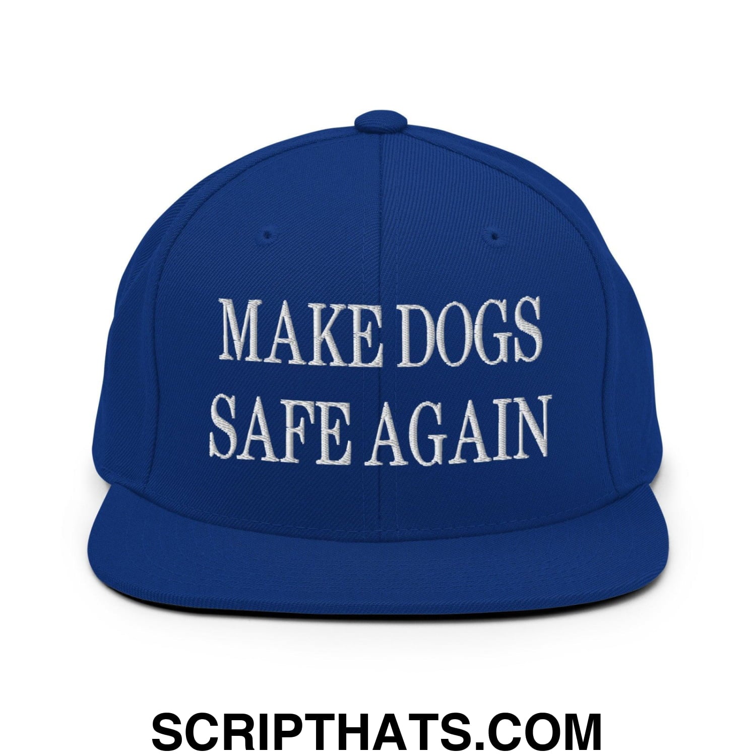 Make Dogs Safe Again Embroidered Flat Bill Brim Snapback Hat Royal Blue