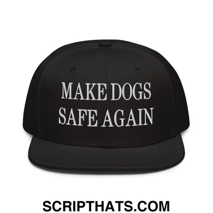 Make Dogs Safe Again Embroidered Flat Brim Bill Snapback Hat Black