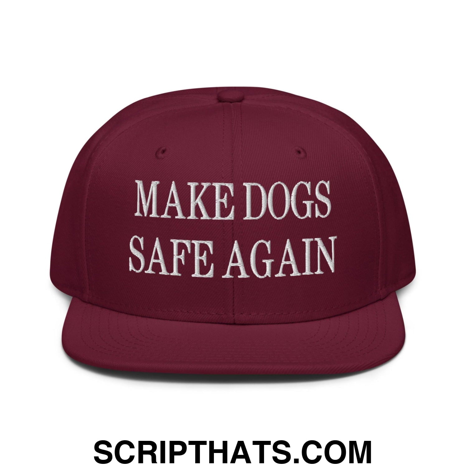 Make Dogs Safe Again Embroidered Flat Brim Bill Snapback Hat Burgundy maroon