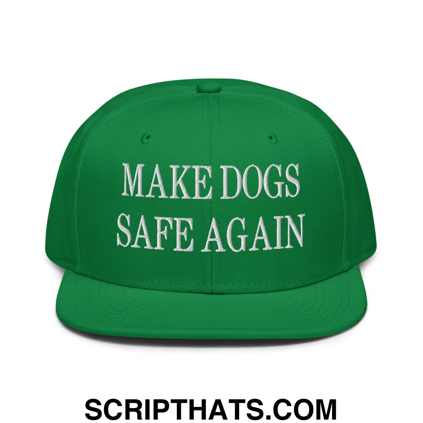 Make Dogs Safe Again Embroidered Flat Brim Bill Snapback Hat Kelly Green