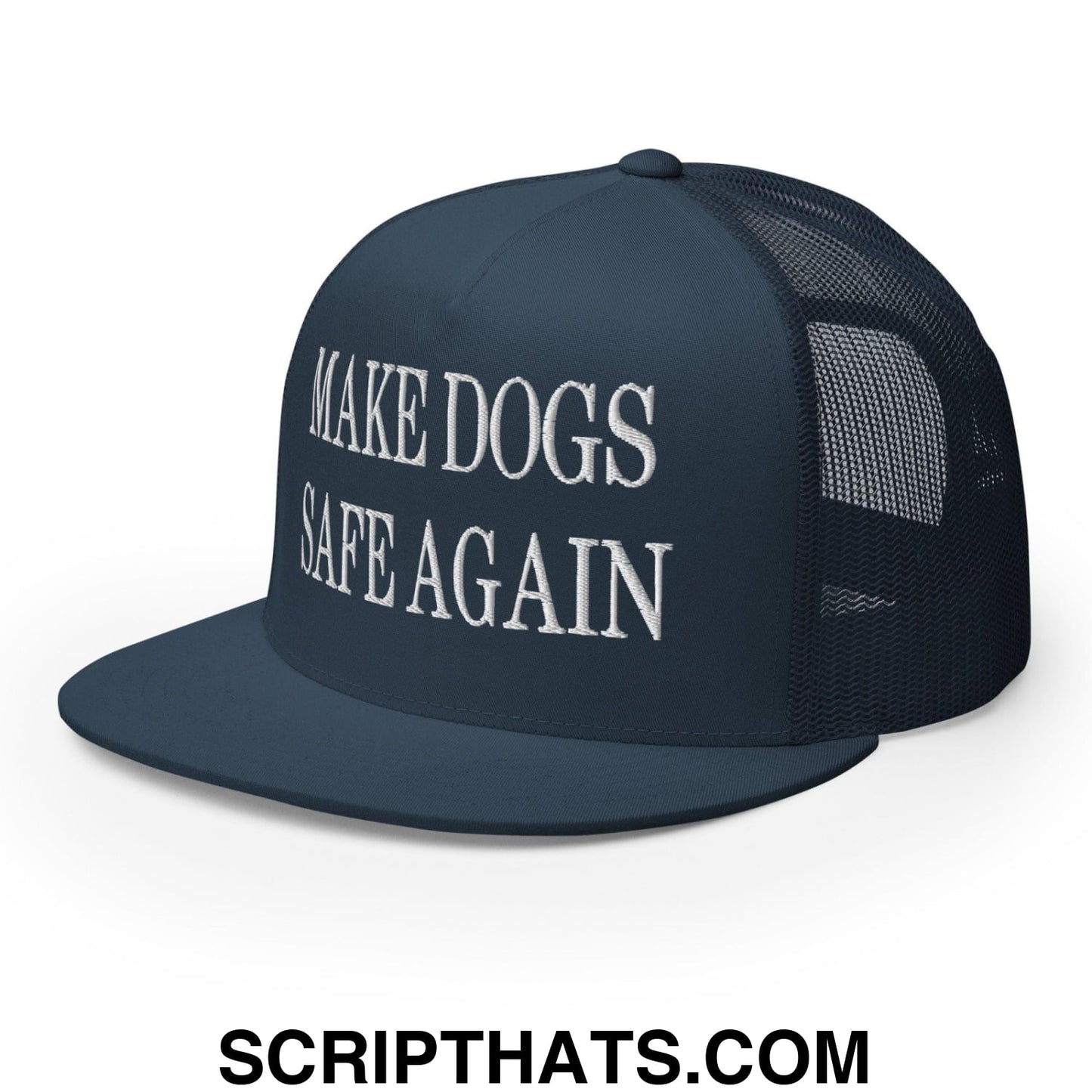 Make Dogs Safe Again Embroidered Mesh Flat Bill Brim Trucker Hat Navy