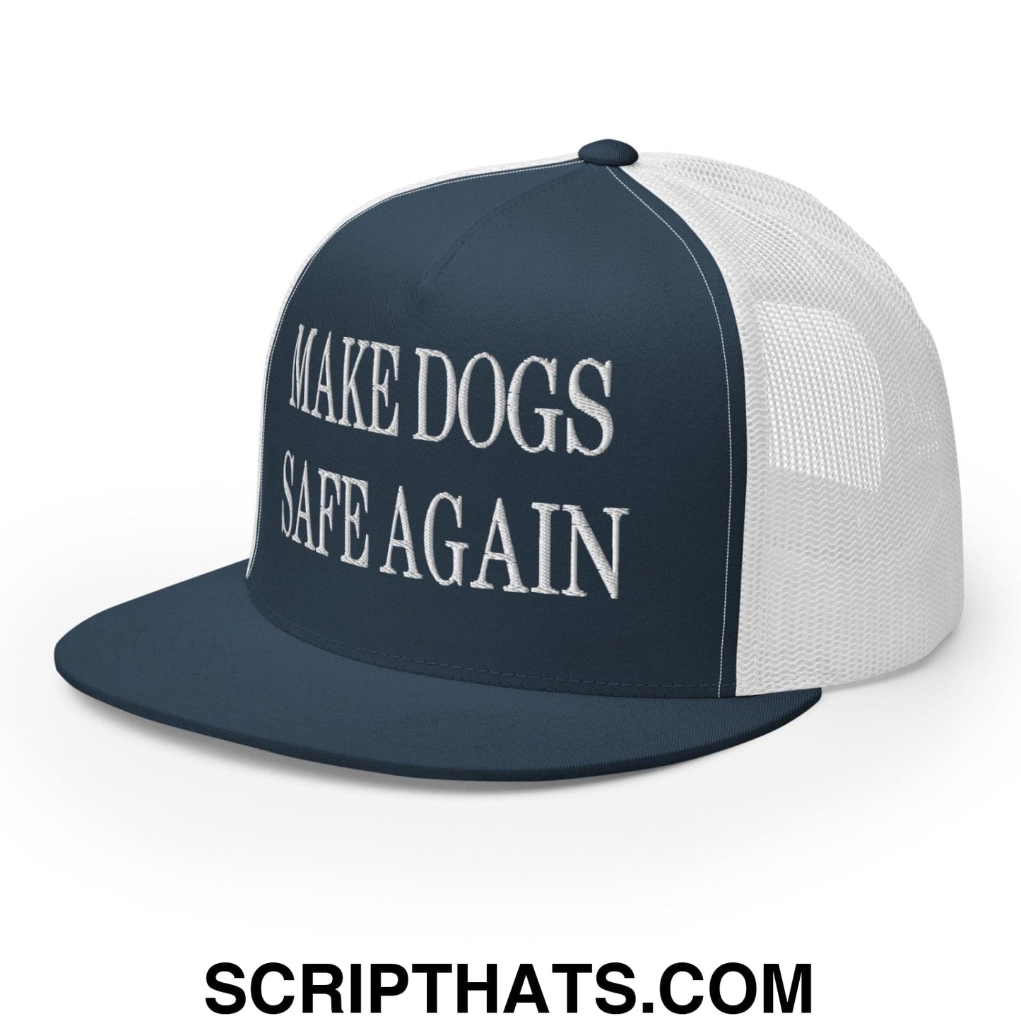 Make Dogs Safe Again Embroidered Mesh Flat Bill Brim Trucker Hat Navy White