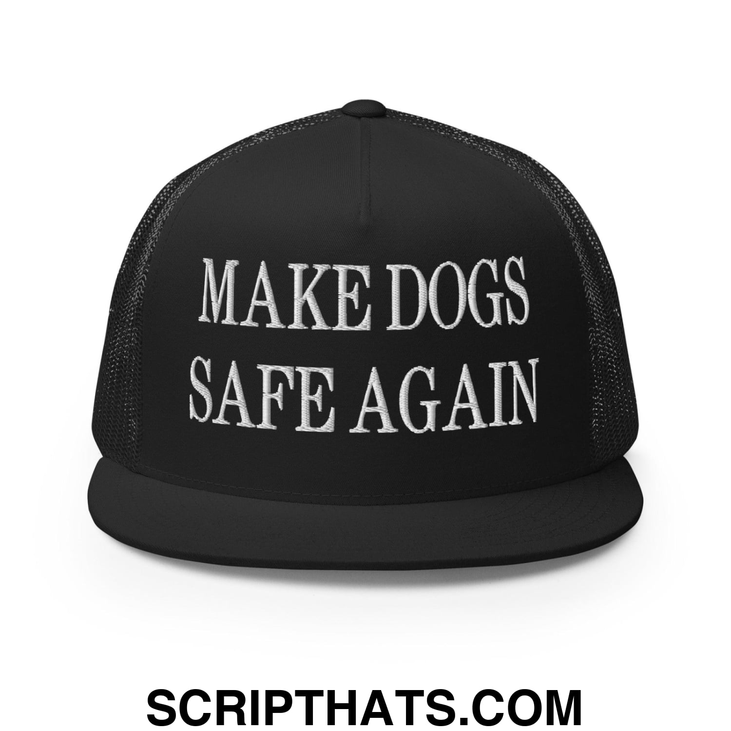 Make Dogs Safe Again Embroidered Mesh Flat Bill Brim Trucker Hat Black