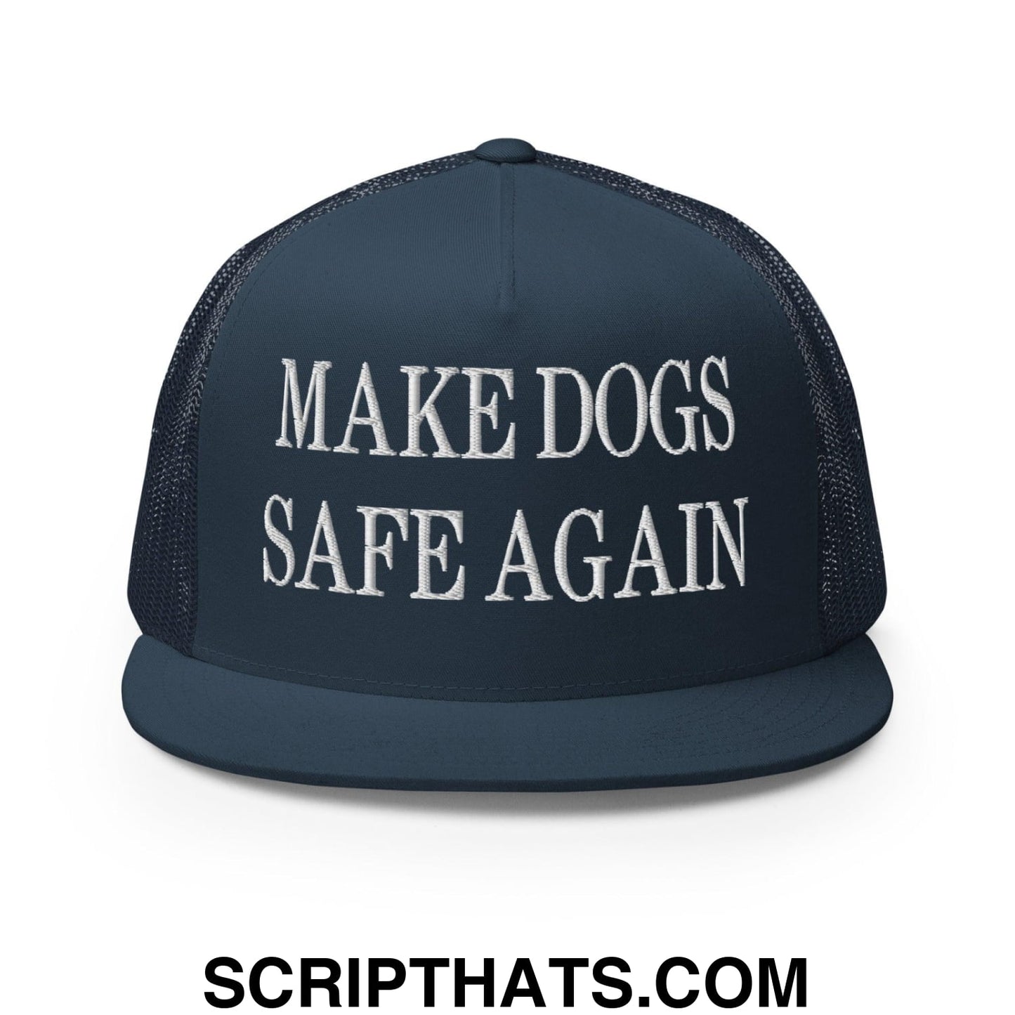 Make Dogs Safe Again Embroidered Mesh Flat Bill Brim Trucker Hat Navy