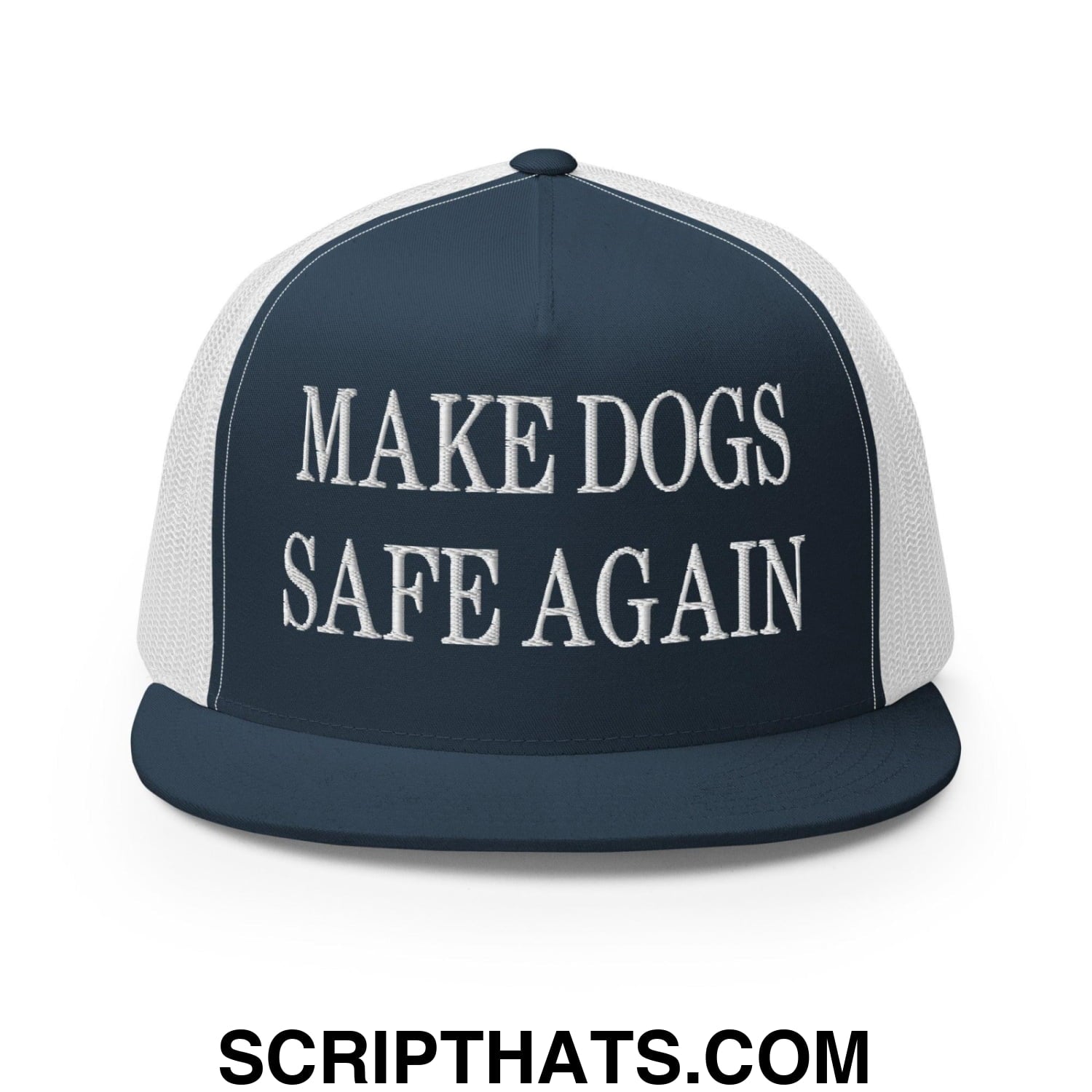 Make Dogs Safe Again Embroidered Mesh Flat Bill Brim Trucker Hat Navy White