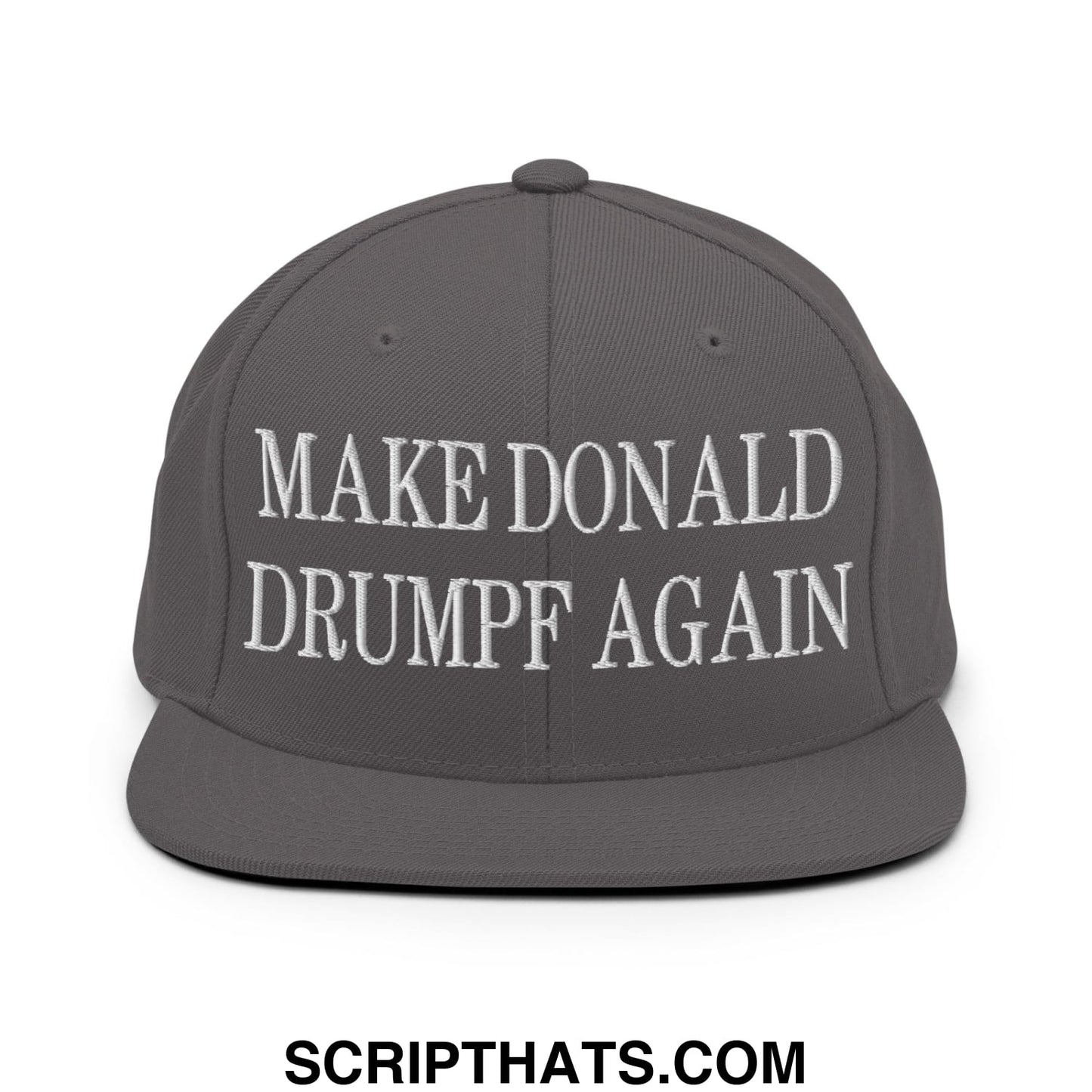 Dark gray snapback hat with white embroidered make Donald Drumpf again text and flat bill brim design