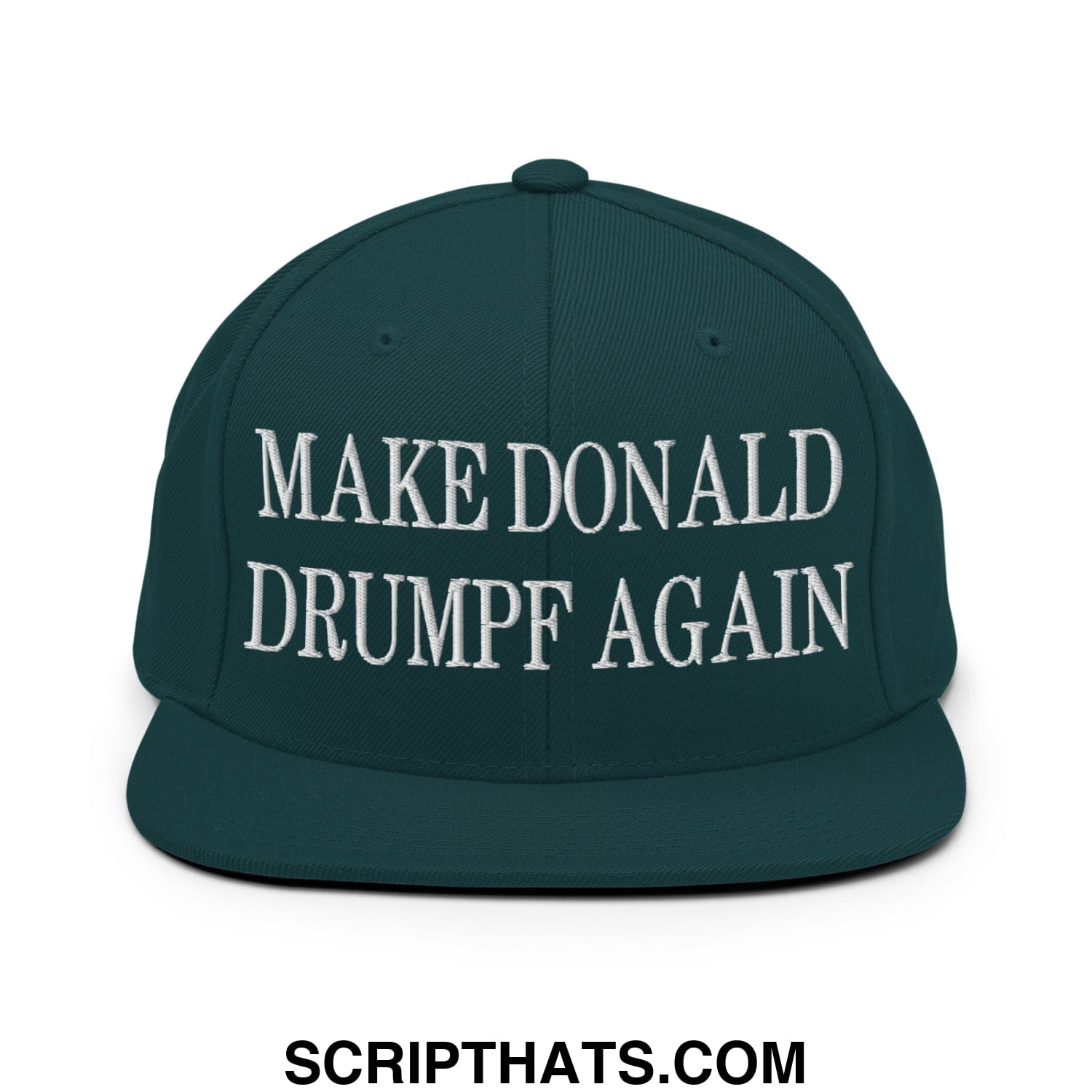 Dark green snapback hat with white embroidered make donald drumpf again text and flat bill brim design