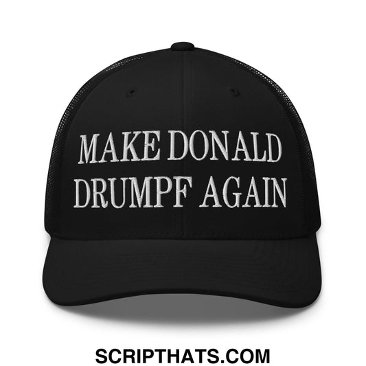 Make Donald Drumpf Again Embroidered Mesh Trucker Hat Black