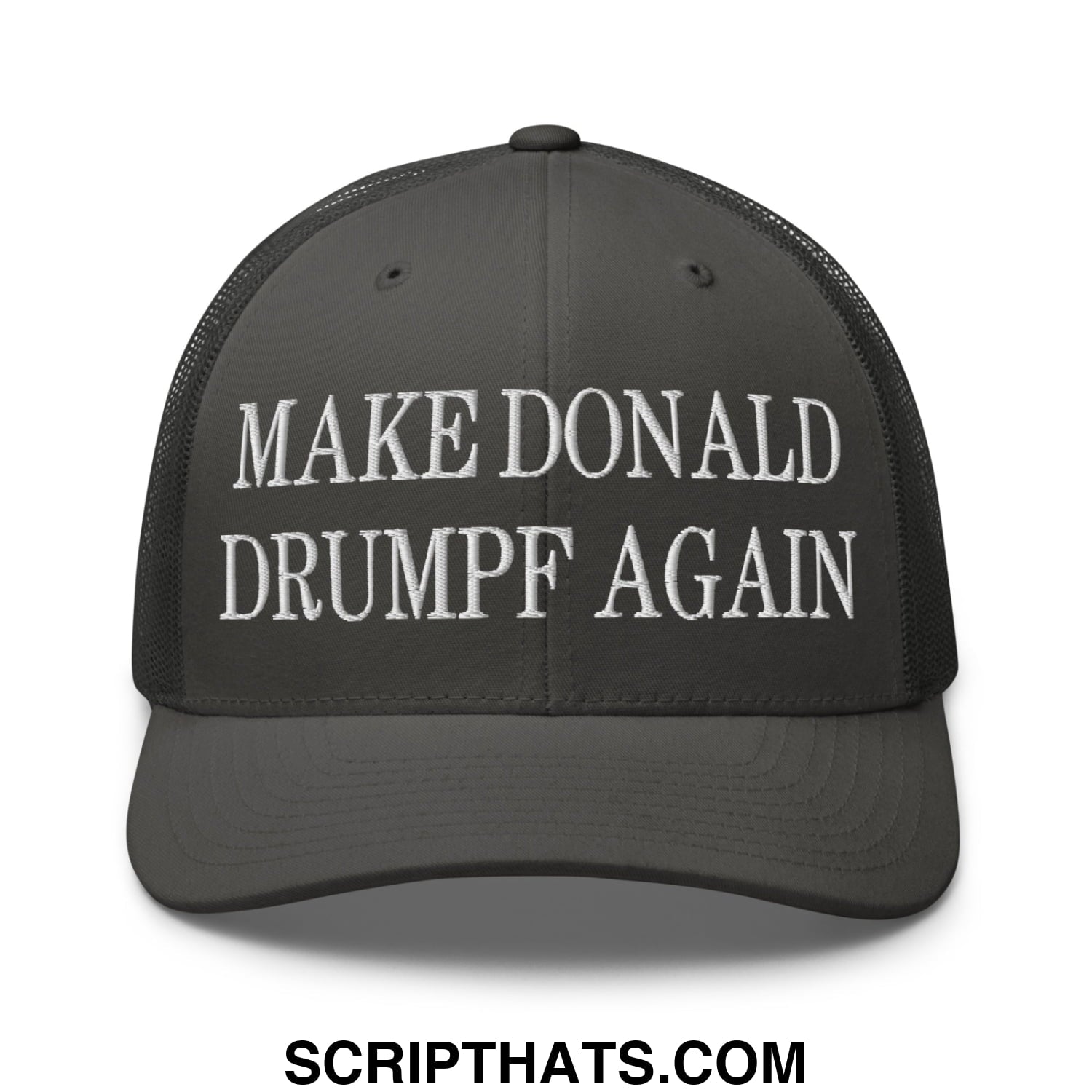 Dark gray mesh trucker hat with white embroidered make Donald Drumpf again text on front panel