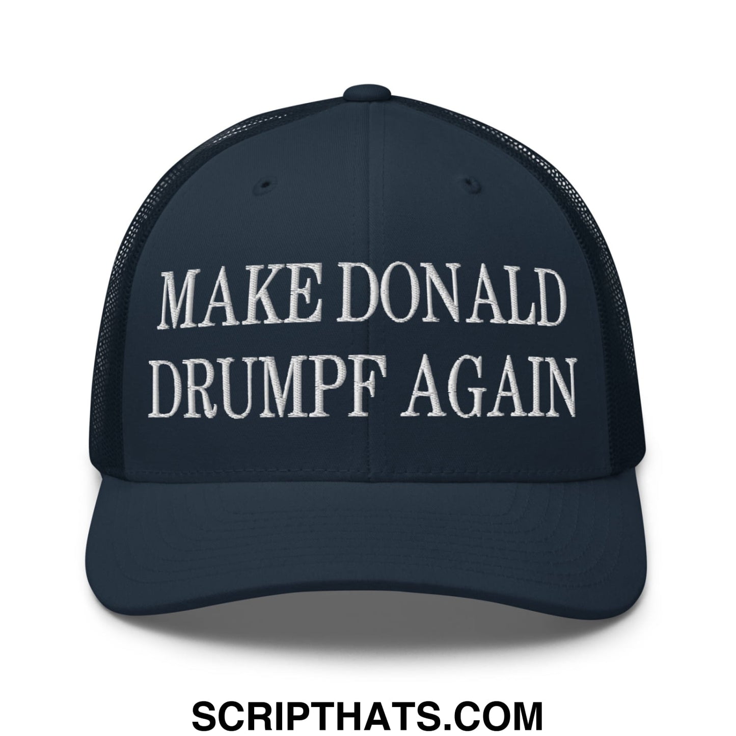 Dark blue embroidered mesh trucker hat with white make donald drumpf again text on the front panel