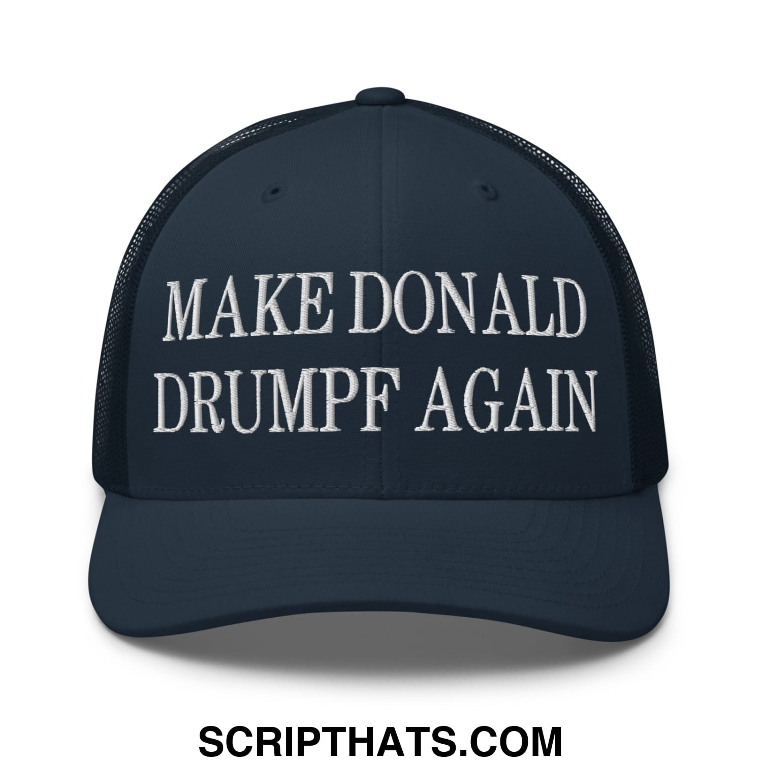 Dark blue embroidered mesh trucker hat with white make donald drumpf again text on the front panel