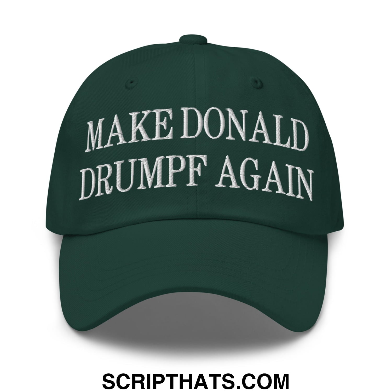 Dark green unstructured dad hat with white embroidered text reading make donald drumpf again