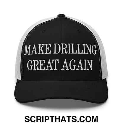 Make Drilling Great Again Embroidered Mesh Trucker Hat Black White