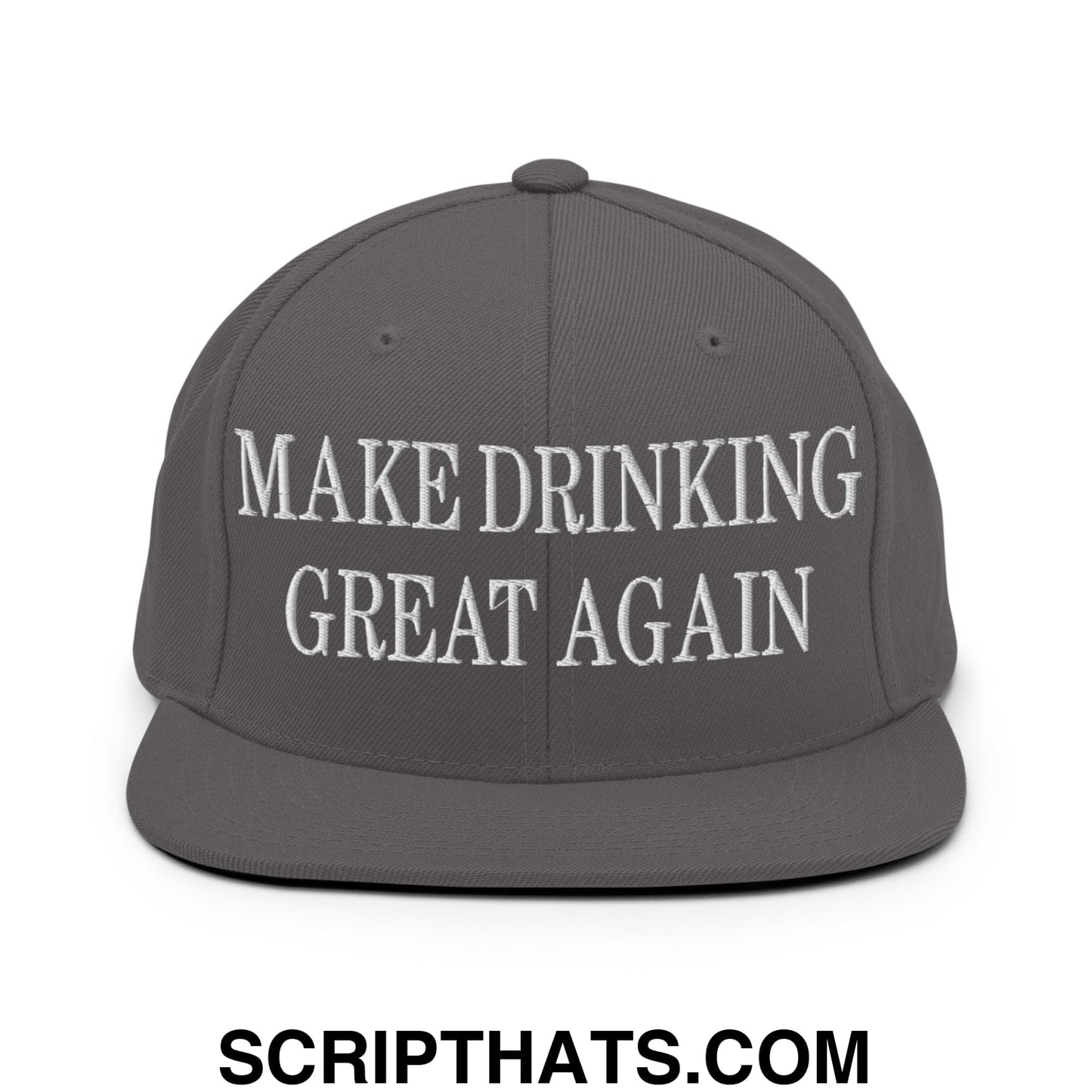 Gray flat bill snapback hat with white embroidered text reading make drinking great again for casual wear