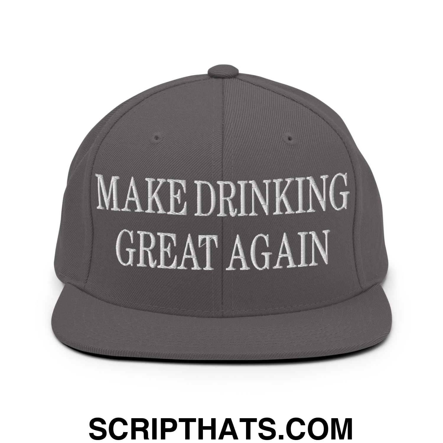Gray flat bill snapback hat with white embroidered text reading make drinking great again for casual wear
