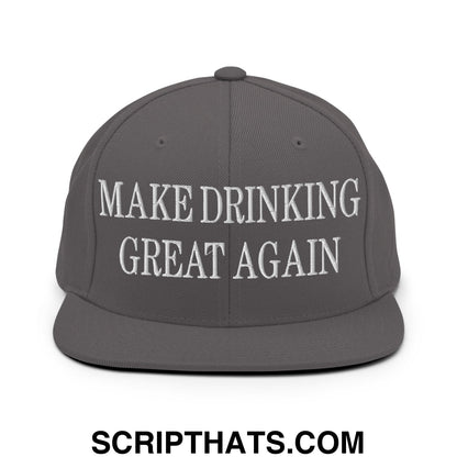 Gray flat bill snapback hat with white embroidered text reading make drinking great again for casual wear