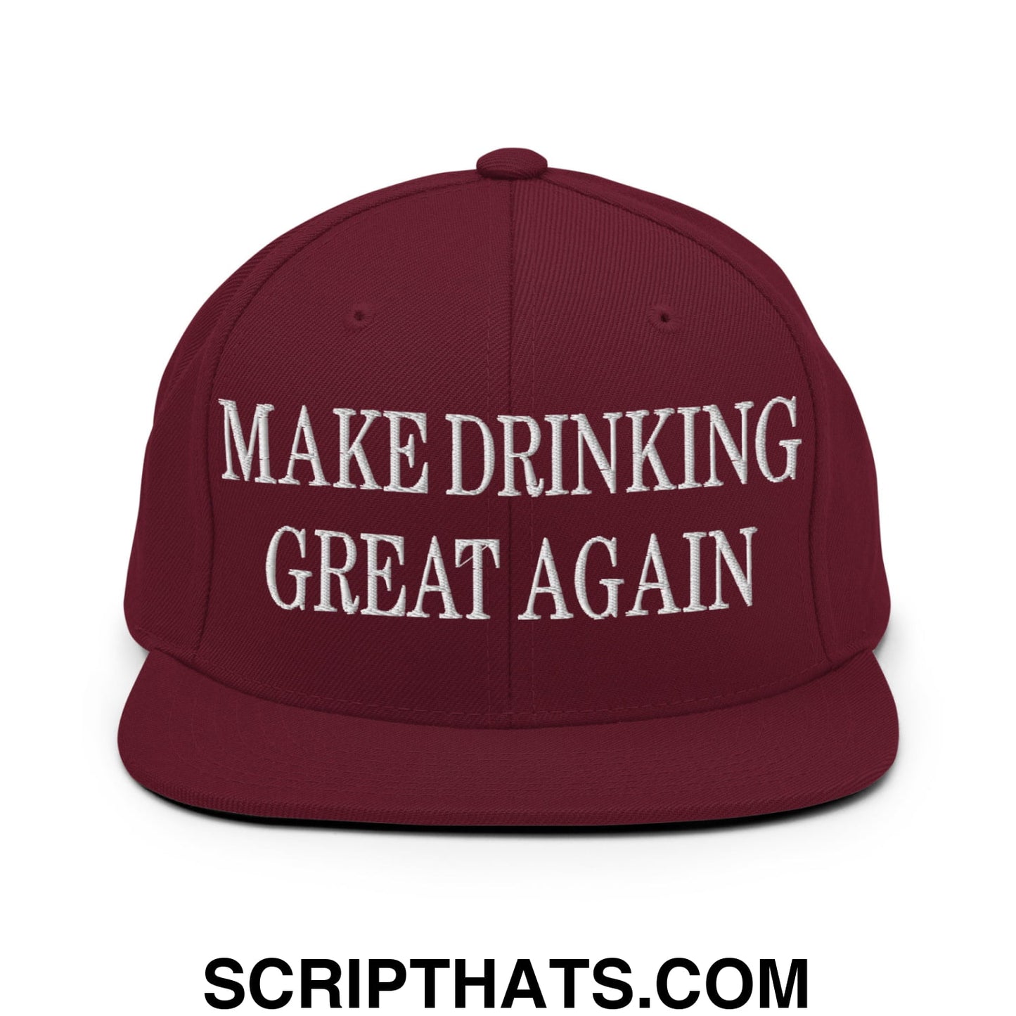 Maroon snapback hat with white embroidered make drinking great again text and flat bill brim design