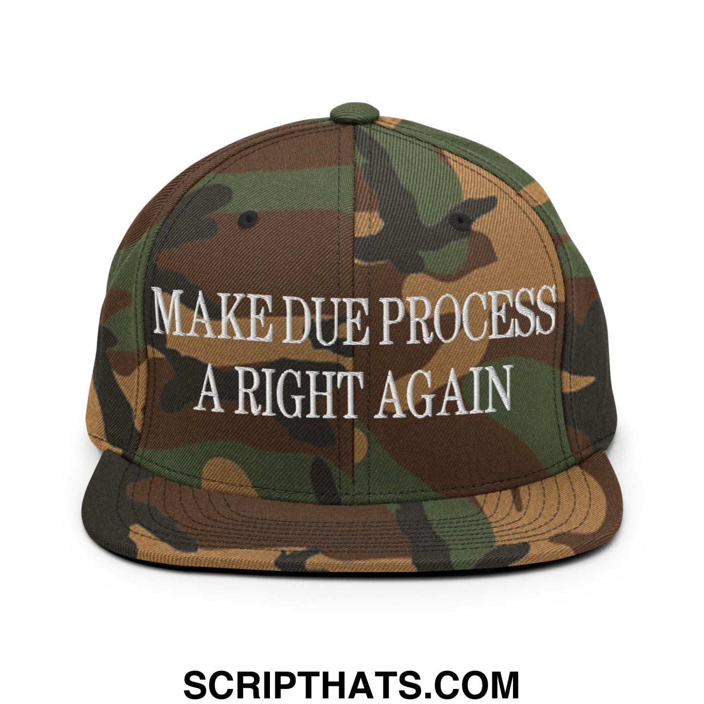 Make Due Process a Right Again Embroidered Flat Bill Brim Snapback Hat Green Camo