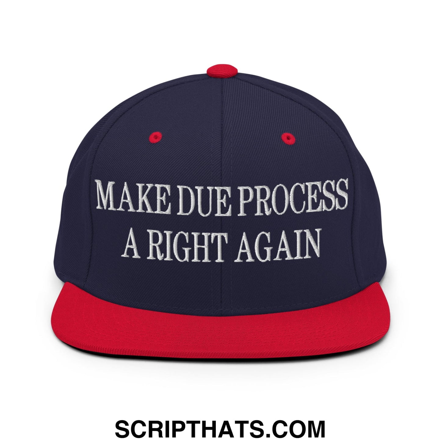 Make Due Process a Right Again Embroidered Flat Bill Brim Snapback Hat Navy Red