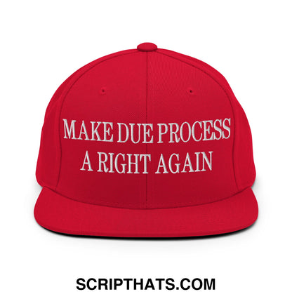 Make Due Process a Right Again Embroidered Flat Bill Brim Snapback Hat Red