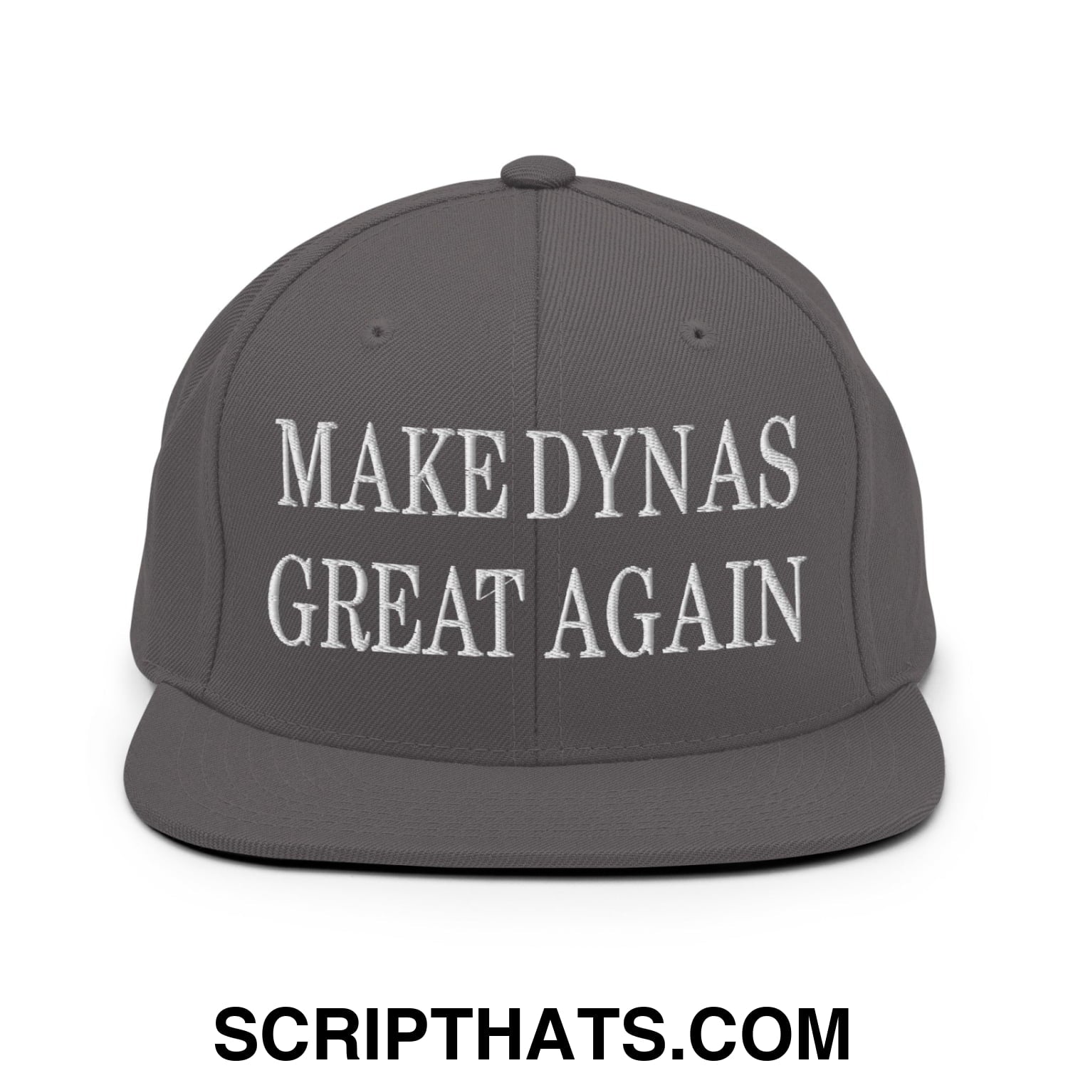 Make Dynas Great Again Embroidered Flat Bill Brim Snapback Hat Dark Grey