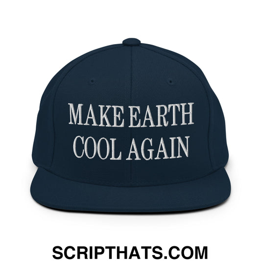 Make Earth Cool Again Embroidered Flat Bill Brim Snapback Hat Dark Navy