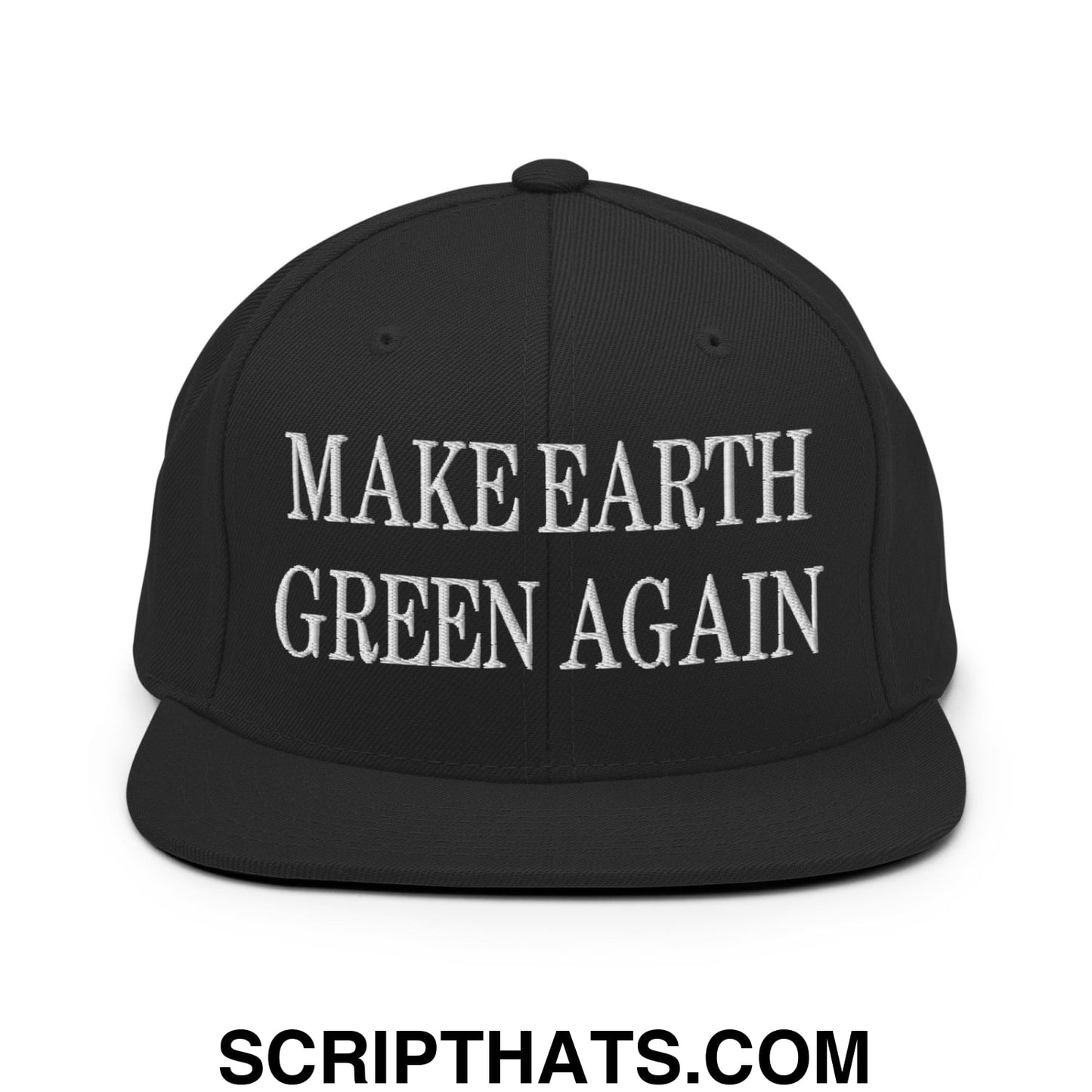 Make Earth Green Again Embroidered Flat Bill Brim Snapback Hat Black