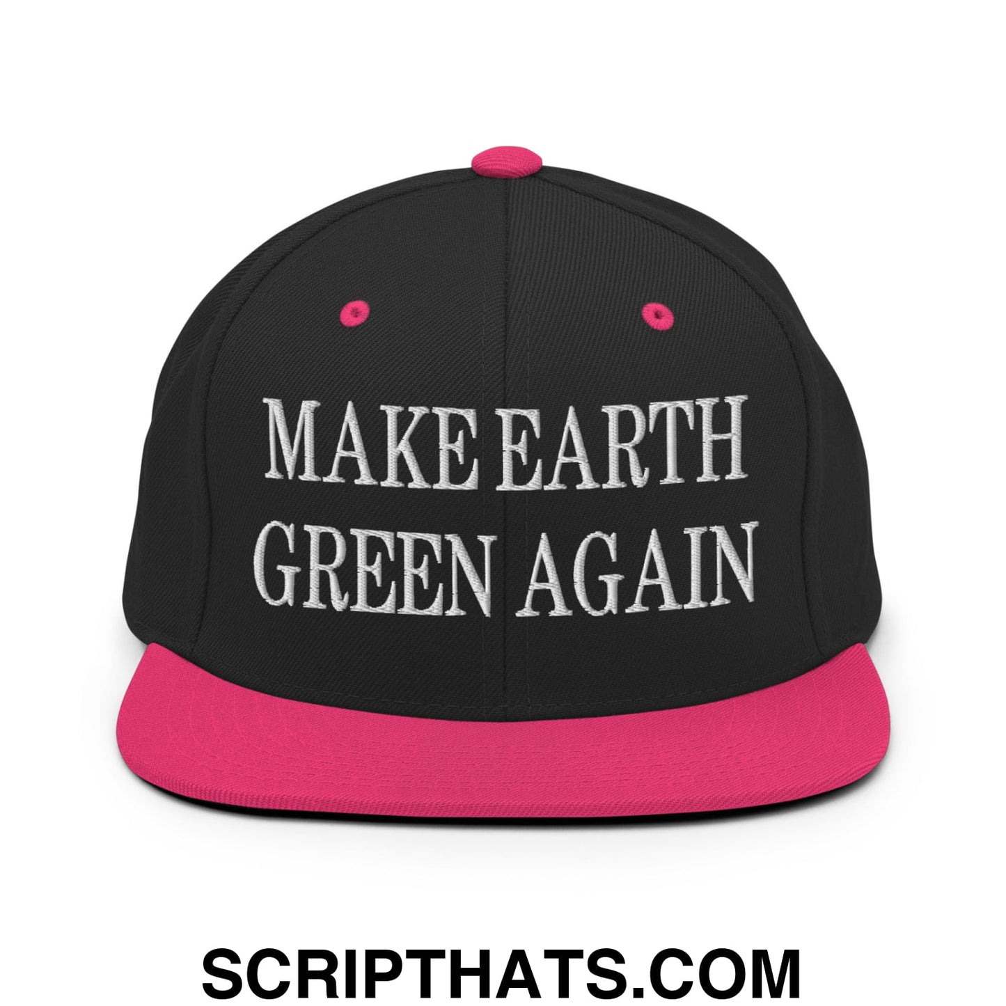 Make Earth Green Again Embroidered Flat Bill Brim Snapback Hat Black Neon Pink