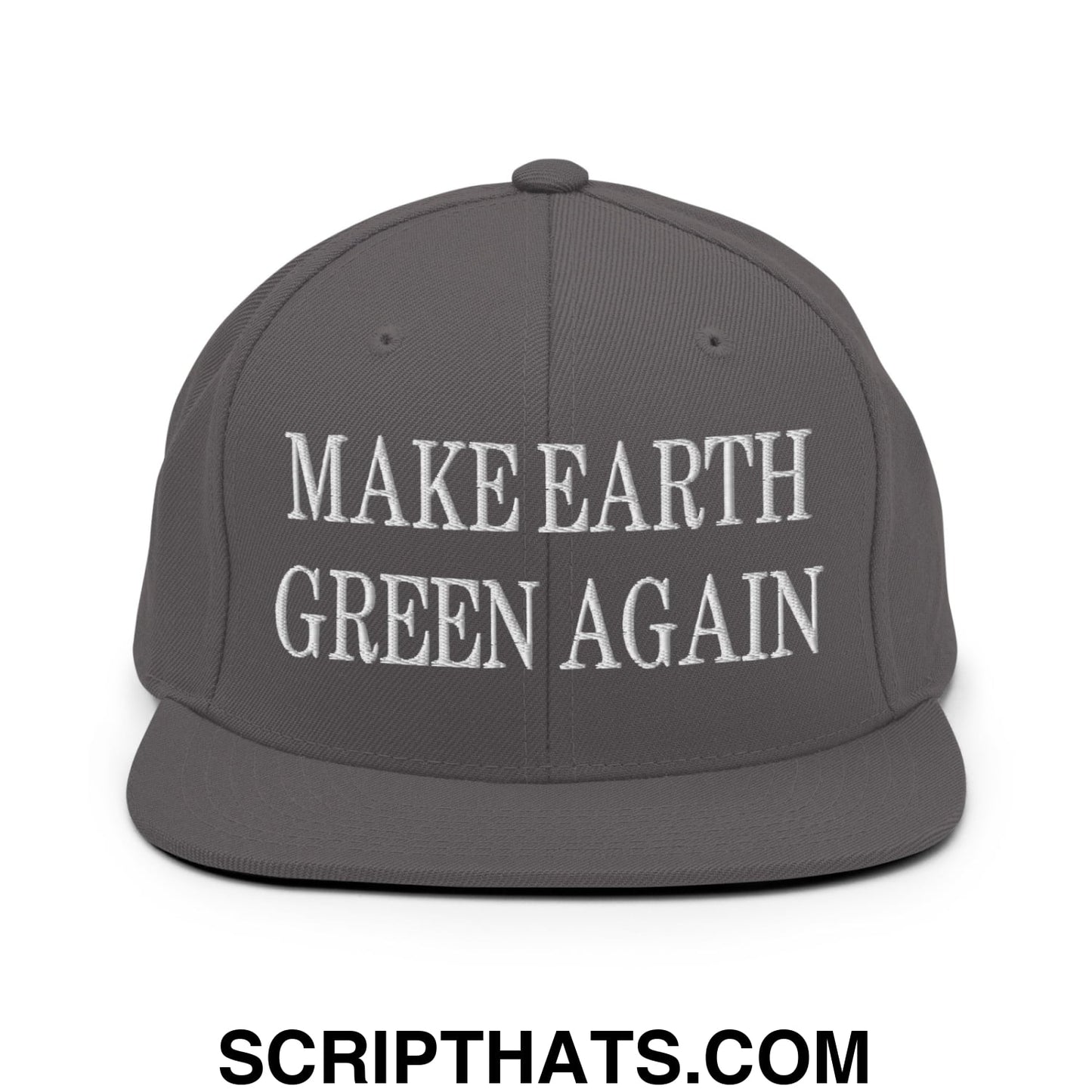 Make Earth Green Again Embroidered Flat Bill Brim Snapback Hat Dark Grey