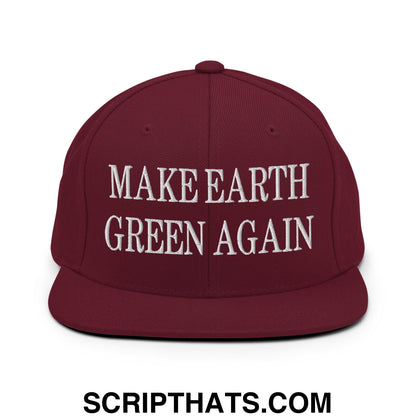 Make Earth Green Again Embroidered Flat Bill Brim Snapback Hat Maroon