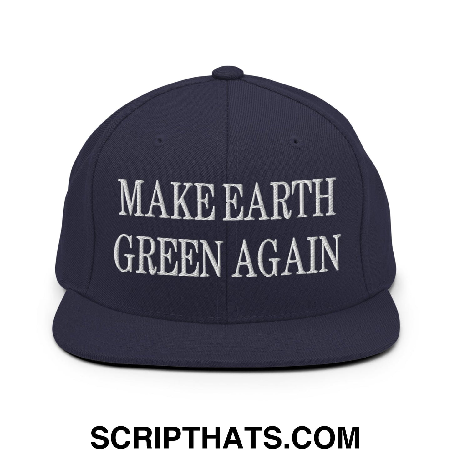 Make Earth Green Again Embroidered Flat Bill Brim Snapback Hat Navy
