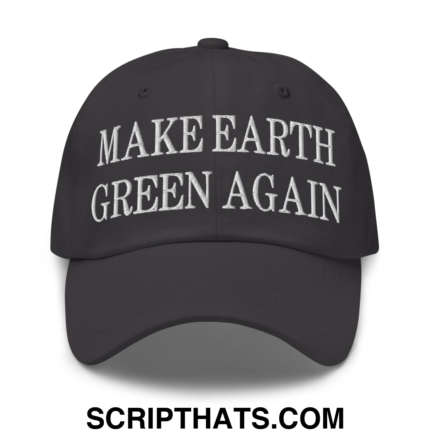 Make Earth Green Again Embroidered Unstructured Dad Hat Dark Grey