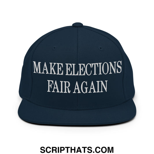 Make Elections Fair Again Embroidered Flat Bill Brim Snapback Hat Dark Navy