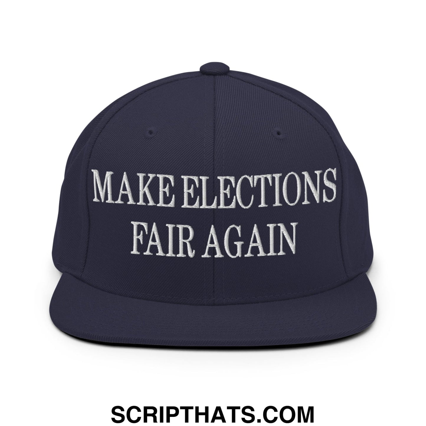 Make Elections Fair Again Embroidered Flat Bill Brim Snapback Hat Navy