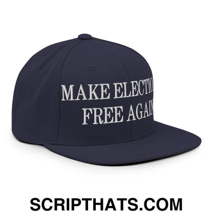 Make Elections Free Again Embroidered Flat Bill Brim Snapback Hat Navy