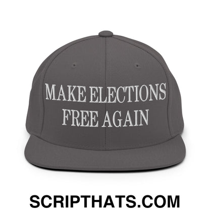 Make Elections Free Again Embroidered Flat Bill Brim Snapback Hat Dark Grey