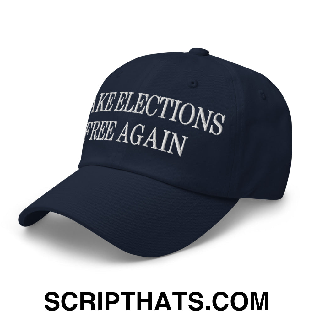 Make Elections Free Again Embroidered Unstructured Dad Hat Navy