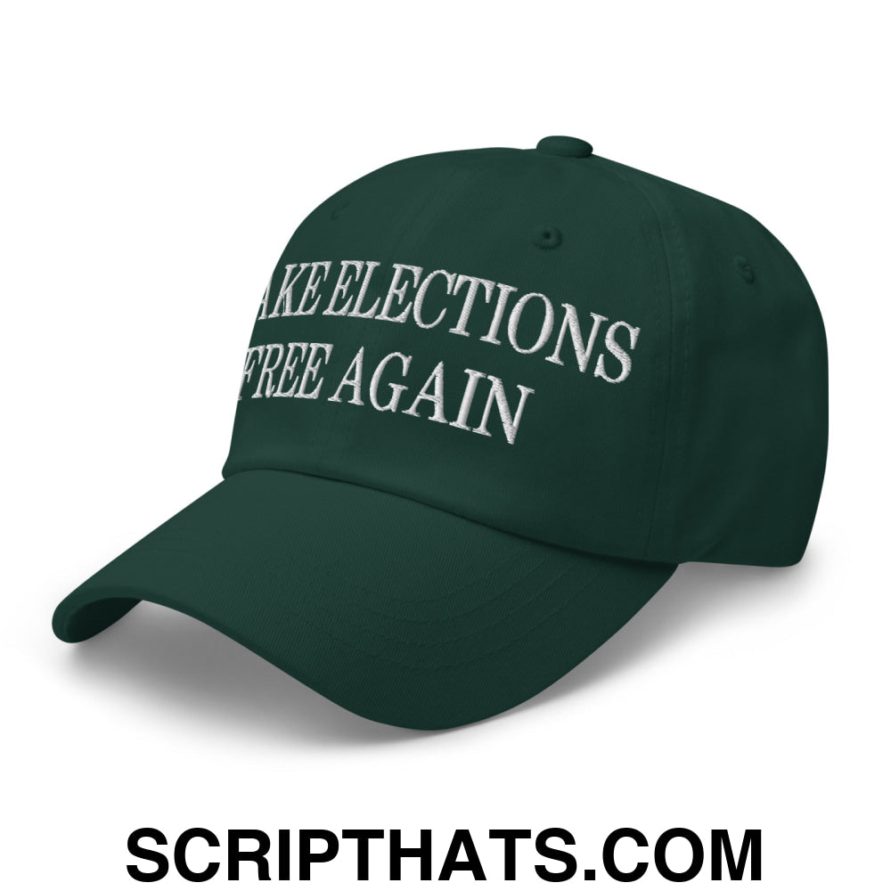 Make Elections Free Again Embroidered Unstructured Dad Hat Spruce