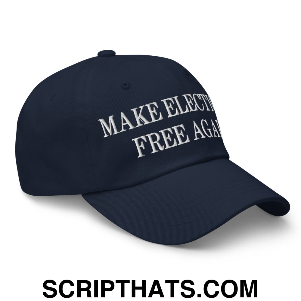 Make Elections Free Again Embroidered Unstructured Dad Hat Navy