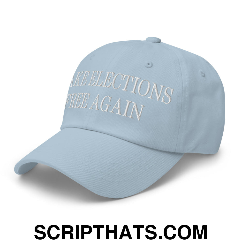 Make Elections Free Again Embroidered Unstructured Dad Hat Light Blue