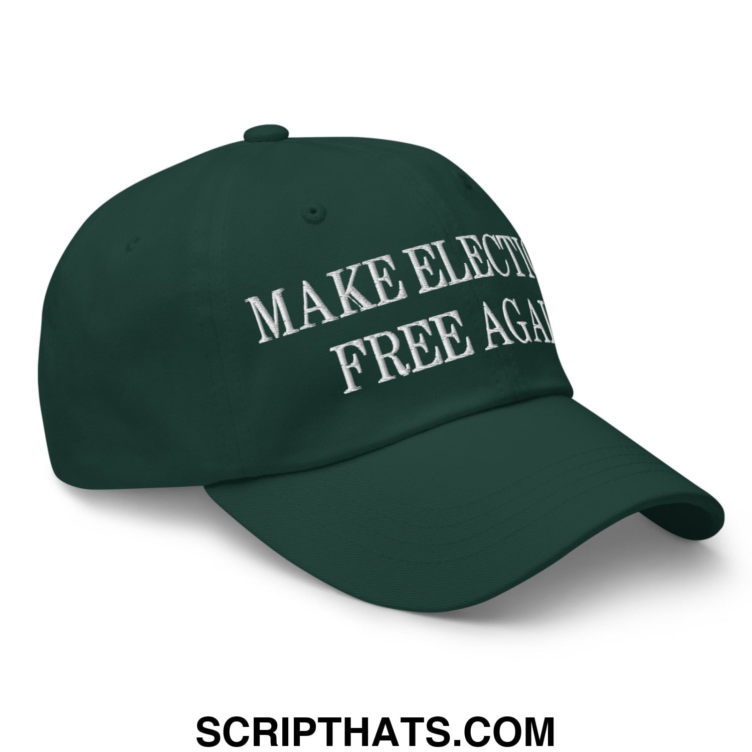 Dark green unstructured dad hat with white embroidered make electric free again text for casual wear