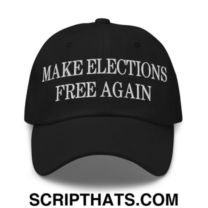 Make Elections Free Again Embroidered Unstructured Dad Hat Black