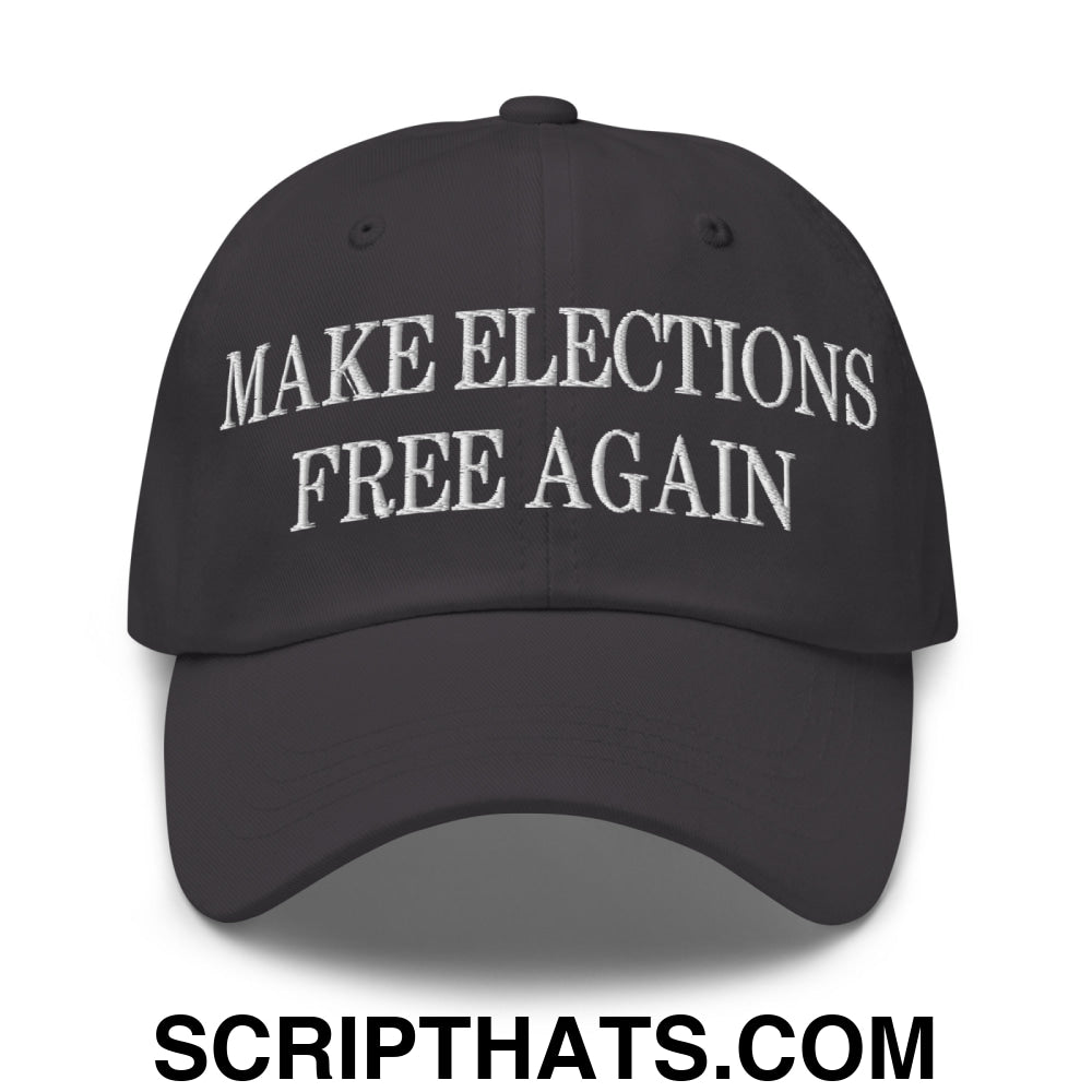Make Elections Free Again Embroidered Unstructured Dad Hat Dark Grey