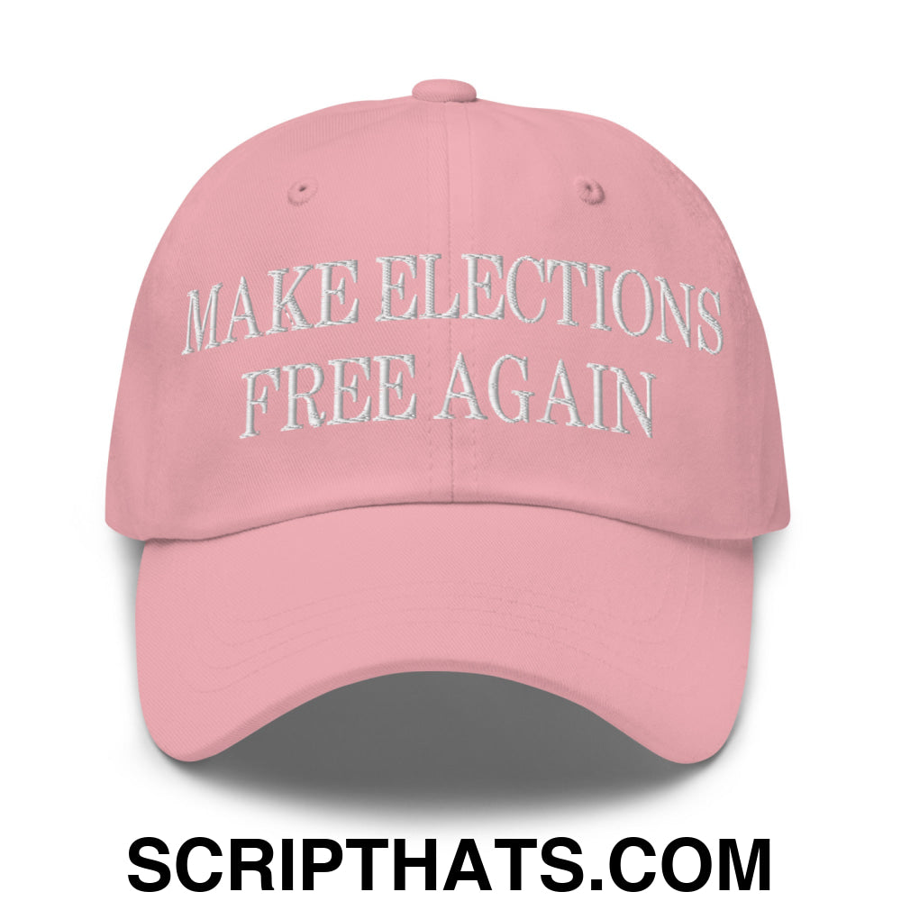 Make Elections Free Again Embroidered Unstructured Dad Hat Pink