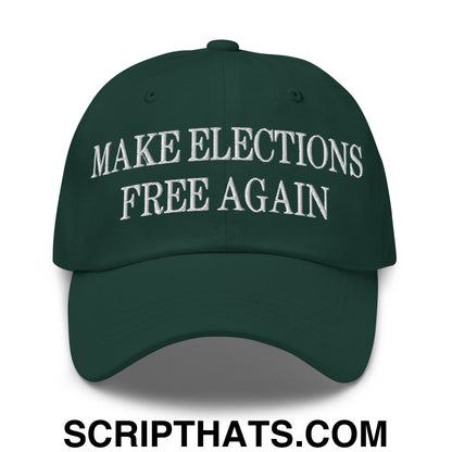 Make Elections Free Again Embroidered Unstructured Dad Hat Spruce