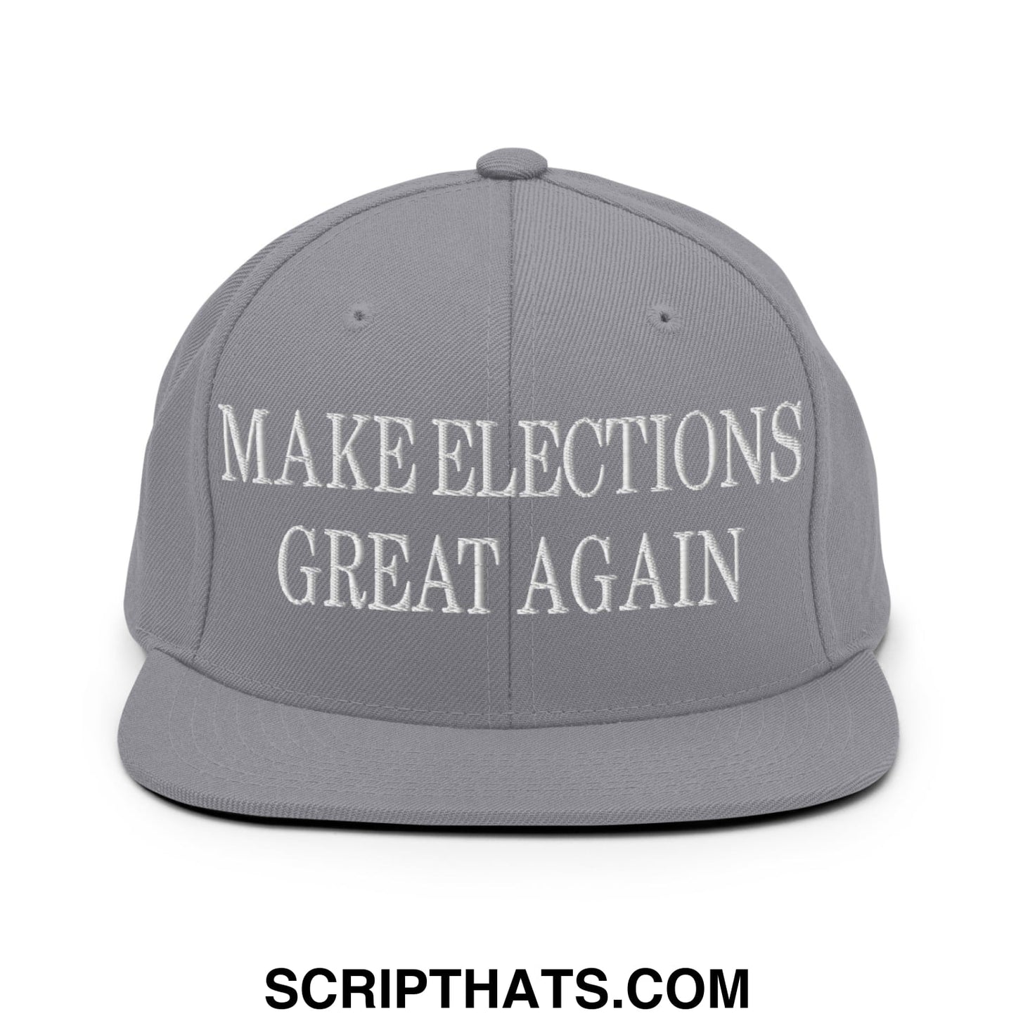 Make Elections Great Again Embroidered Flat Bill Brim Snapback Hat Silver