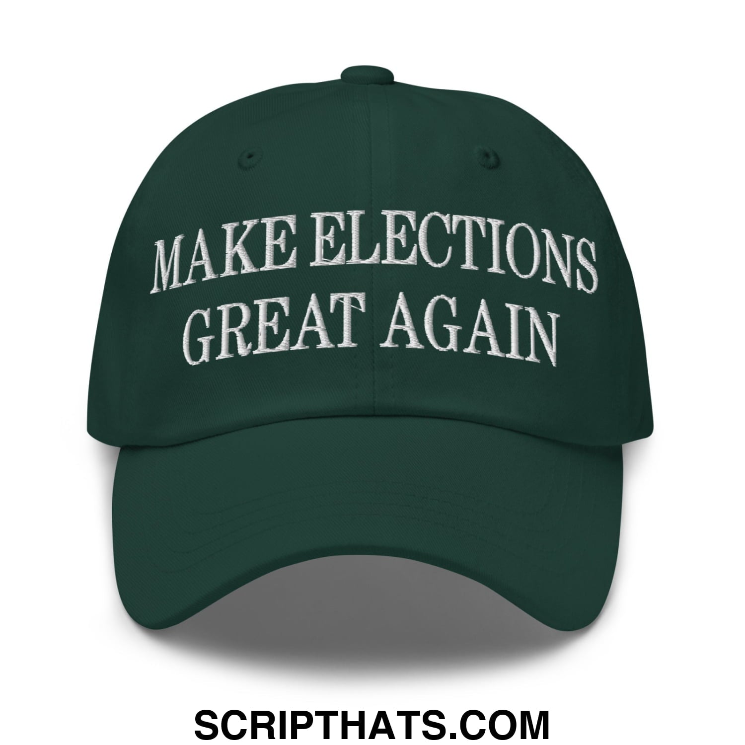 Make Elections Great Again Embroidered Unstructured Dad Hat Spruce