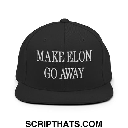 Make Elon Go Away Embroidered Flat Bill Brim Snapback Hat Black
