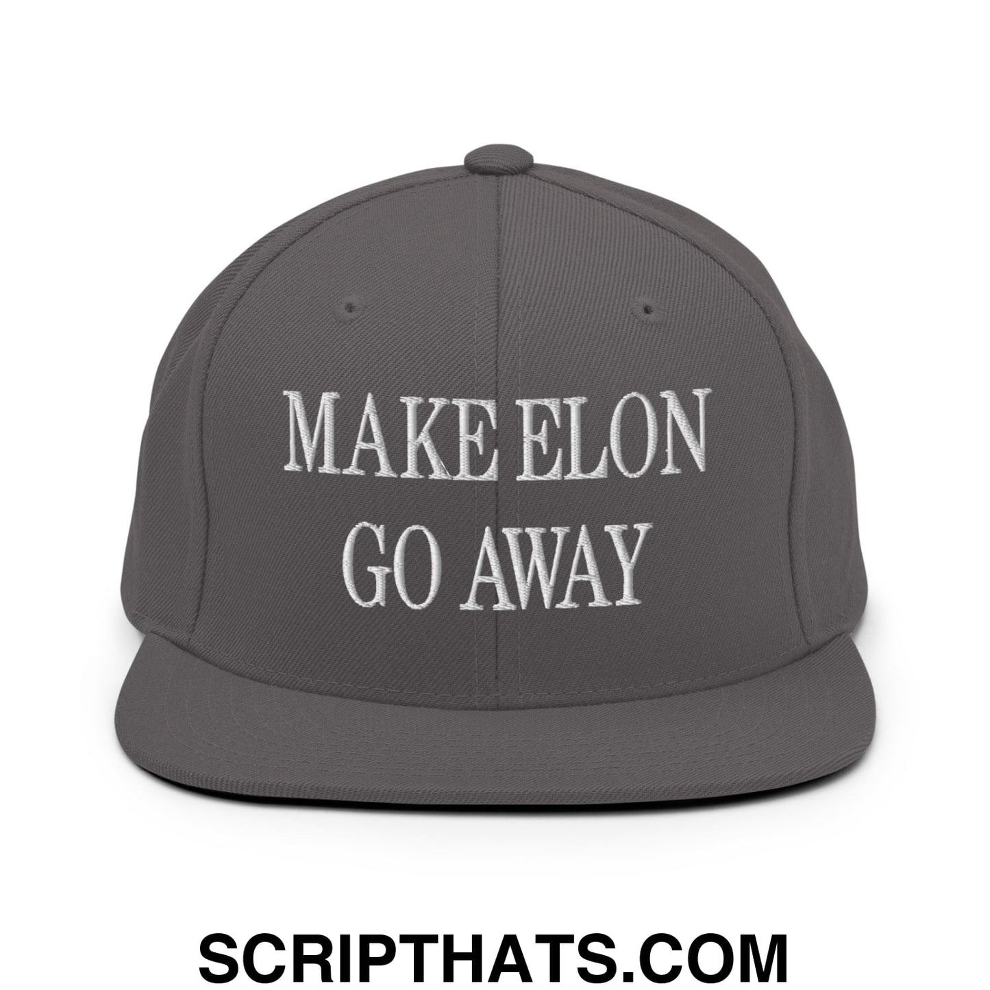 Make Elon Go Away Embroidered Flat Bill Brim Snapback Hat Dark Grey