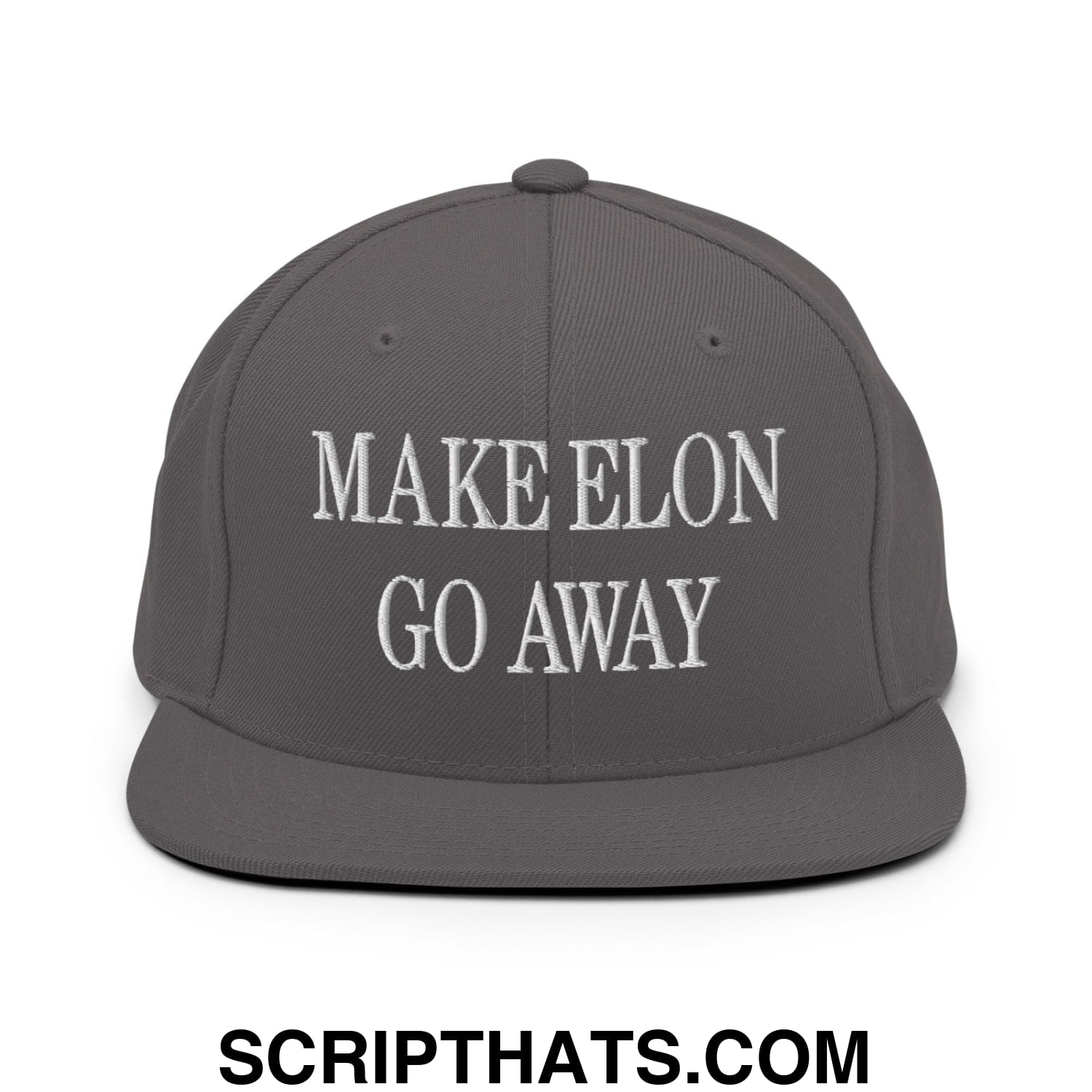 Make Elon Go Away Embroidered Flat Bill Brim Snapback Hat Dark Grey